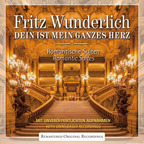 Fritz Wunderlich: Dein ist mein ganzes Herz- Romantic Suites [2CD]