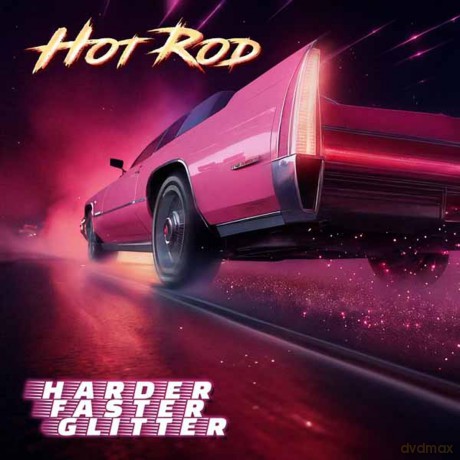 Hot Rod: Harder Faster Glitter [CD]