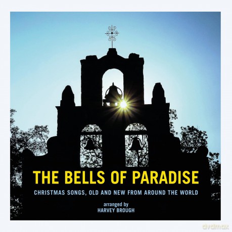 Harvey Brough-The Bells Of Paradise - Christmas Songs Old And New From Around The World: Harvey Brough-The Bells of Paradise - Christmas Songs Old and New from Around the World [CD]