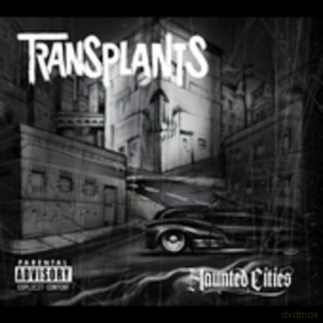 Transplants: Haunted Cities [CD]