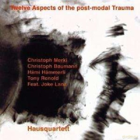 Hausquartett: Hausquartett - Twelve Aspects Of The Post-Modal Trauma [CD]