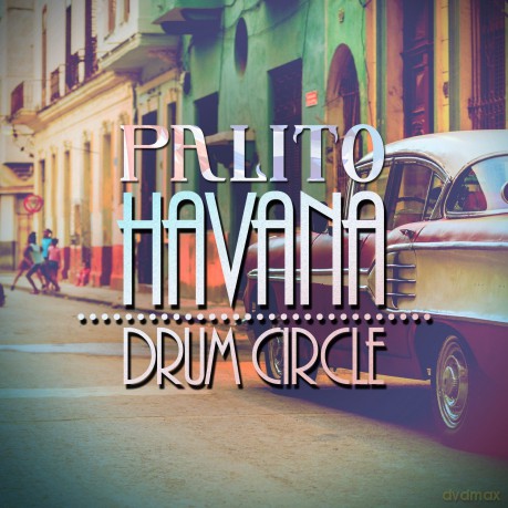 Palito: Havana Drum Circle [CD]