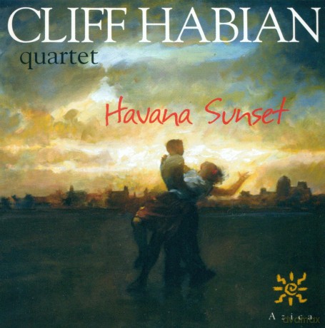 Habian Cliff: Havana Sunset [CD]