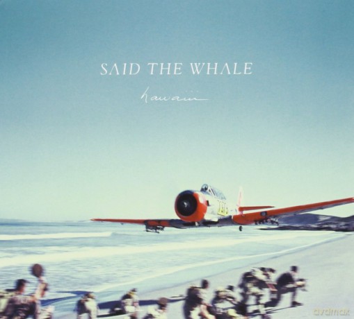 Said The Whale: Hawaiii [CD]
