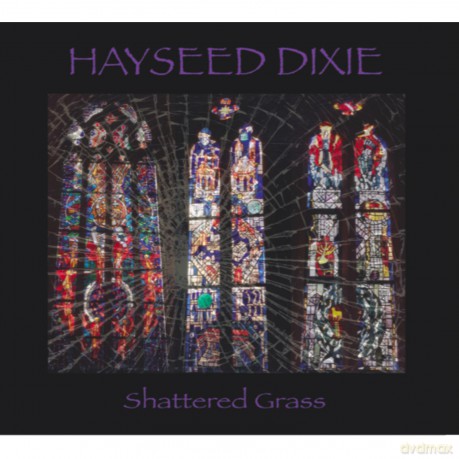 Hayseed Dixie-Shattered Grass: Hayseed Dixie-Shattered Grass [CD]