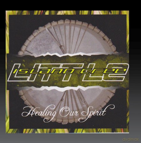Little Island Cree: Healing Our Spirit [CD]