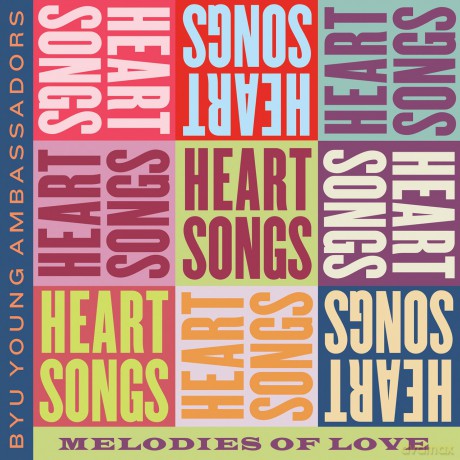 Byu Young Ambassadors: Heartsongs [CD]