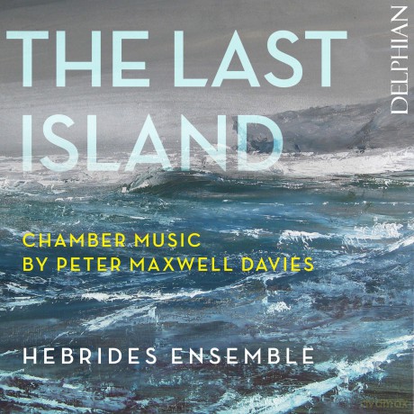 Hebrides Ensemble-Peter Maxwell-Davies The Last: Hebrides Ensemble-Peter Maxwell-Davies The Last [CD]
