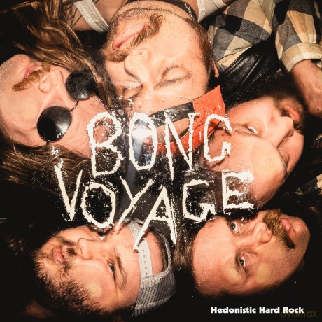Bong Voyage: Hedonistic Hard Rock [CD]