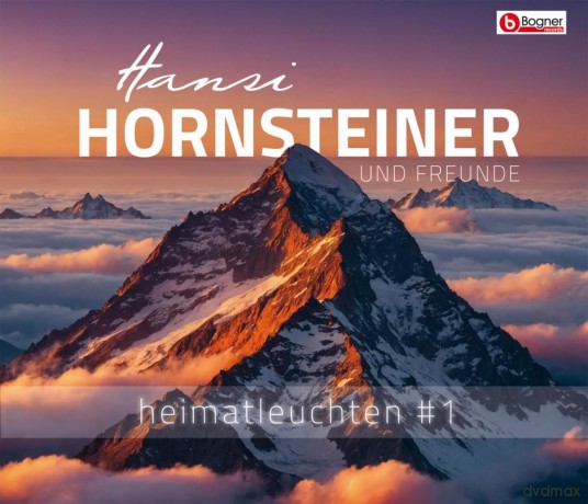 Hansi Hornsteiner Und Freunde: Heimatleuchten #1 [CD]