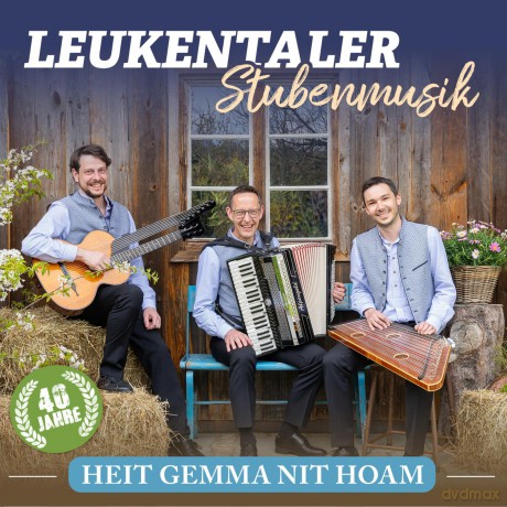 Leukentaler Stubenmusik: Heit gemma nit hoam - 40 Jahre [CD]