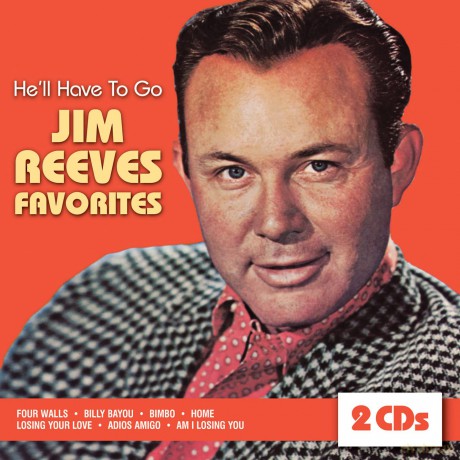 Reeves Jim: He'll Have To Go [2CD]