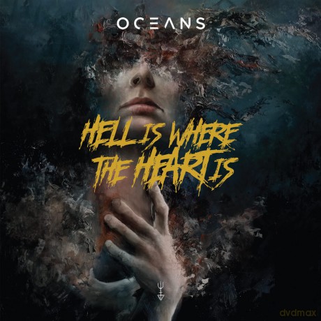 Oceans: Hell Is Where The Heart Is [CD]