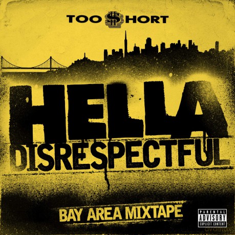 Too Short: Hella Disrespectful: Bay Area Mixtape [CD]