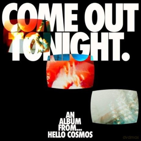 Hello Cosmos-Come Out Tonight: Hello Cosmos-Come Out Tonight [CD]