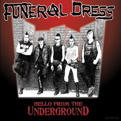 Funeral Dress: Hello From The Underground [CD]