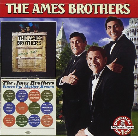 Ames Brothers: Hello Italy/Knees Up, Mother Brown [CD]