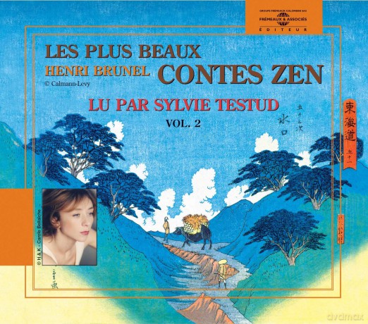 Henri Brunel-Les Plus Beaux Contes Zen Volume 2 - Sylvie Testud: Henri Brunel-Les Plus Beaux Contes Zen Volume 2 - Sylvie Testud [2CD]