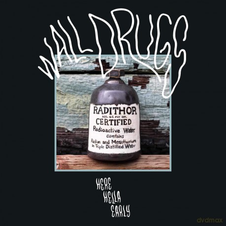 Wall Drugs: Here Hella Early [CD]