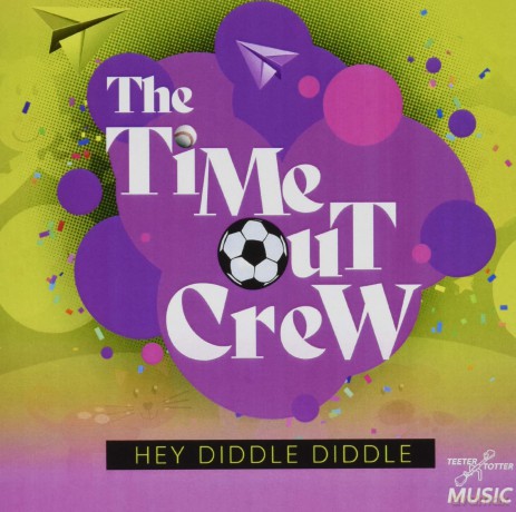 Time-Out Crew: Hey Diddle Diddle [CD]