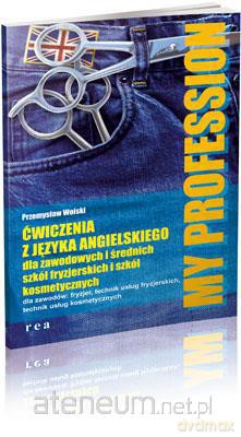 My Profession ćwiczenia dla szkół fryzierskich i kosmetycznych [KSIĄŻKA]