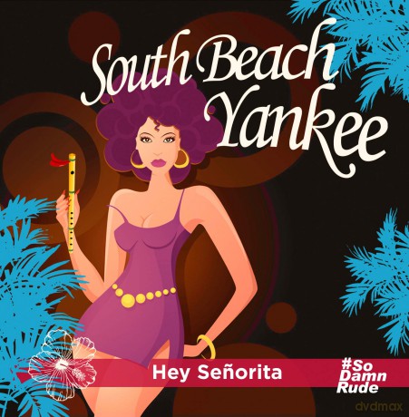 South Beach Yankee: Hey Senorita [CD]