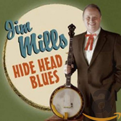 Jim Mills: Hide Head Blues [CD]