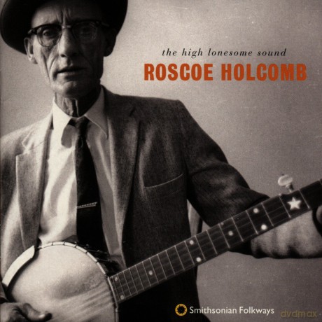 Holcomb Roscoe: High Lonesome Sound [CD]