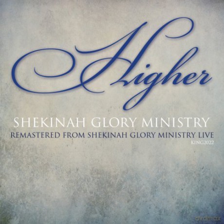 Shekinah Glory Ministry: Higher [CD]