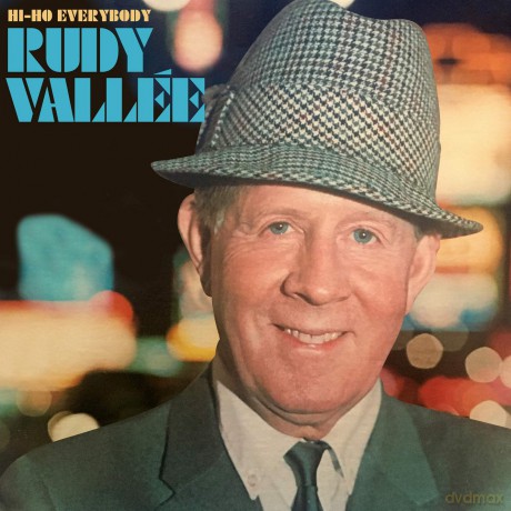 Vallee Rudy: Hi-Ho Everybody [CD]