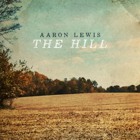 Aaron Lewis: Hill [CD]