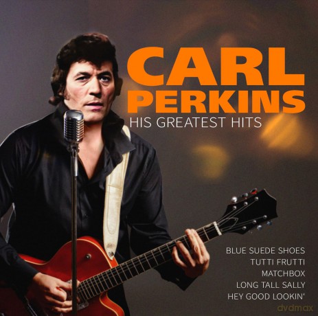 Perkins Carl: His Greatest Hits [CD]