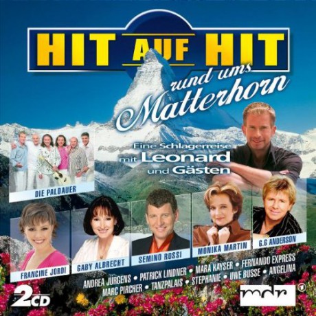 Hit Auf Hit Rund Ums Matterhorn-Eine Sch [2CD]