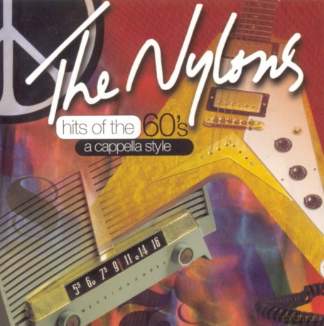Nylons: Hits Of The 60'S - A Cappella Style [CD]