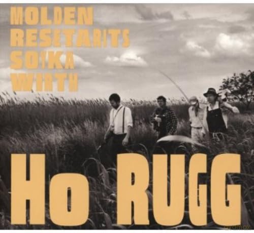 Molden Resetarits Soyka Wirth: Ho Rugg [CD]