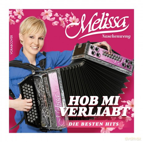 Naschenweng Melissa: Hob Mi Verliabt: Die Besten Hits [CD]