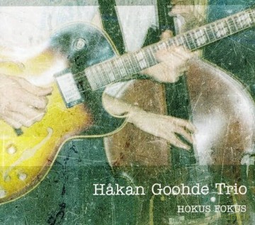 Goohde Hakan: Hokus Fokus [CD]