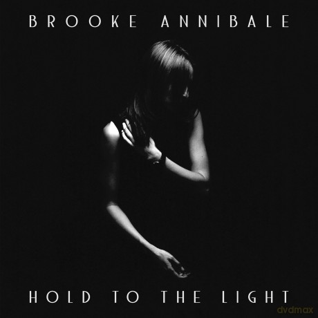 Annibale Brooke: Hold To The Light [CD]