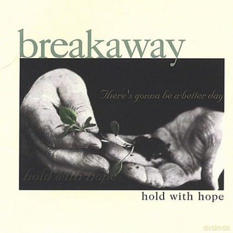 Breakaway: Hold With Hope [CD]