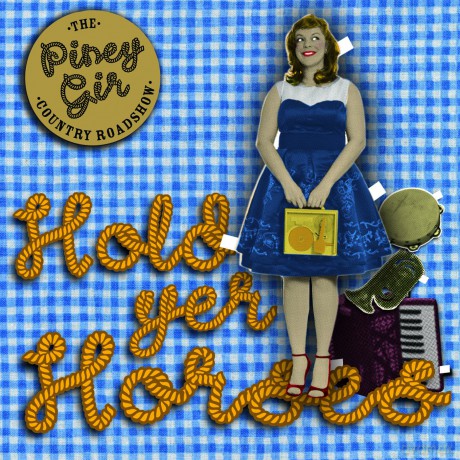 Piney Gir: Hold Yer Horses [CD]