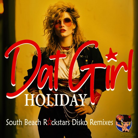 Dat Girl: Holiday (South Beach Rockstars Disko Remixes) [CD]