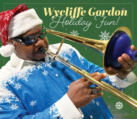 Wycliffe Gordon: Holiday Fun [CD]