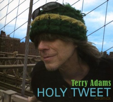 Adams Terry: Holy Tweet [CD]