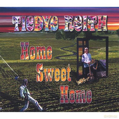 Tiedye Keith: Home Sweet Home [CD]