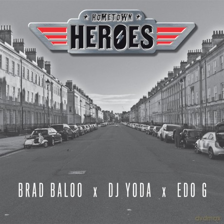 Hometown Heroes Brad Baloo X Dj Yoda X Edo G: Hometown Heroes [CD]