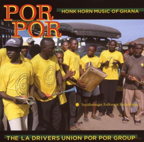La Drivers Union Por Por Group: Honk Horn Music Of Ghana [CD]