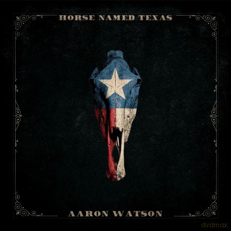 Watson Aaron: Horse Named Texas [2CD]
