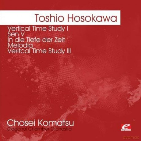 Hosokawa Toshio: Hosokawa: Vertical Time Study I Sen V [CD]