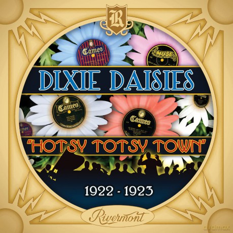 Dixie Daisies: Hotsy Totsy Town - 1922-1923 [CD]