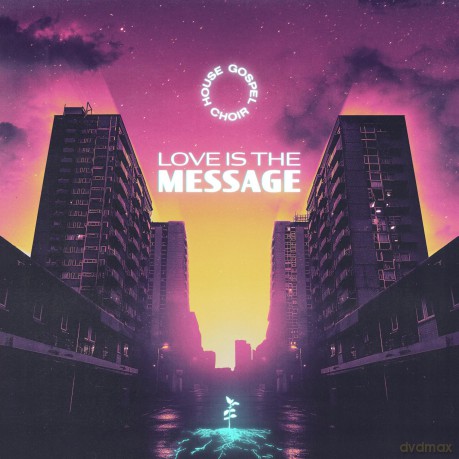 House Gospel Choir-Love Is The Message: House Gospel Choir-Love is the Message [CD]